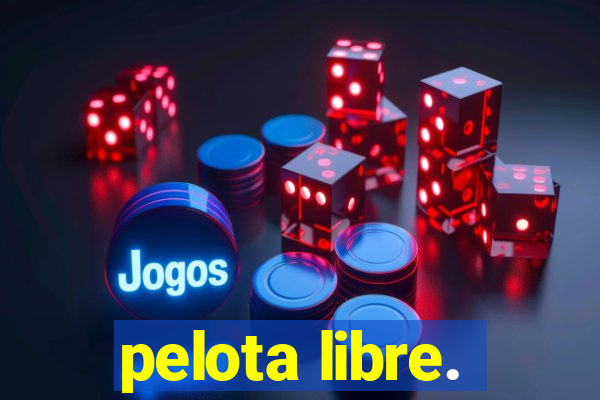 pelota libre.